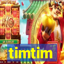 timtim