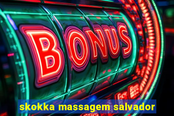 skokka massagem salvador