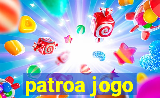 patroa jogo