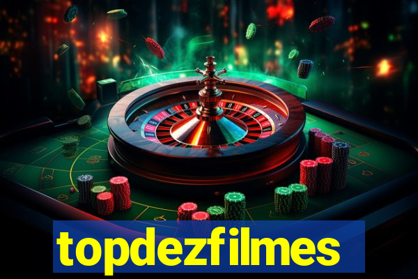 topdezfilmes