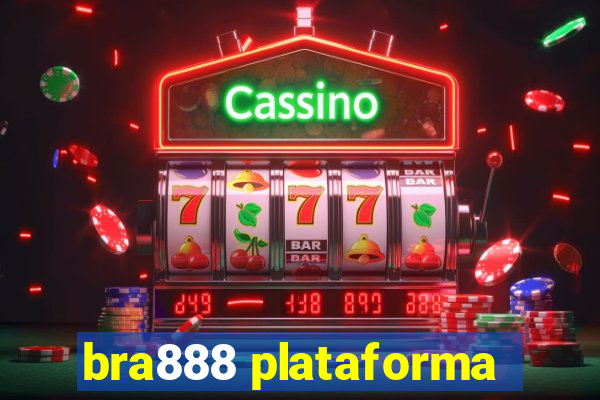 bra888 plataforma