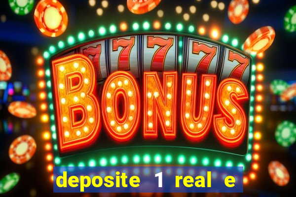 deposite 1 real e ganhe 10