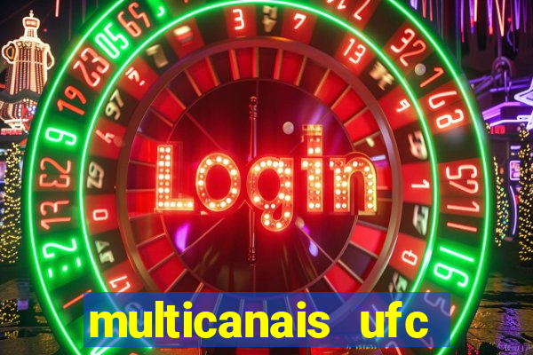 multicanais ufc fight pass