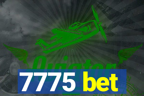 7775 bet