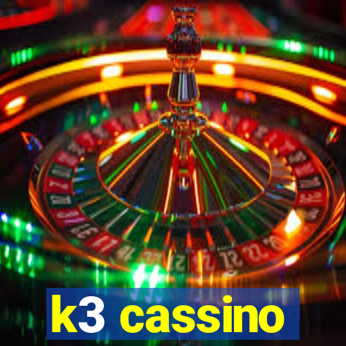 k3 cassino