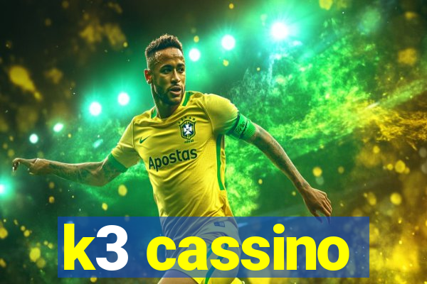 k3 cassino