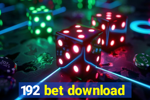 192 bet download