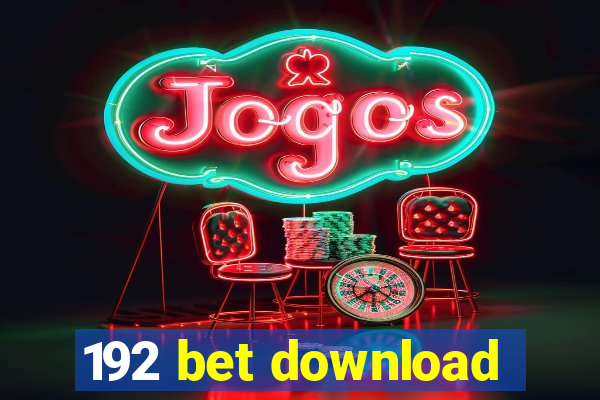 192 bet download