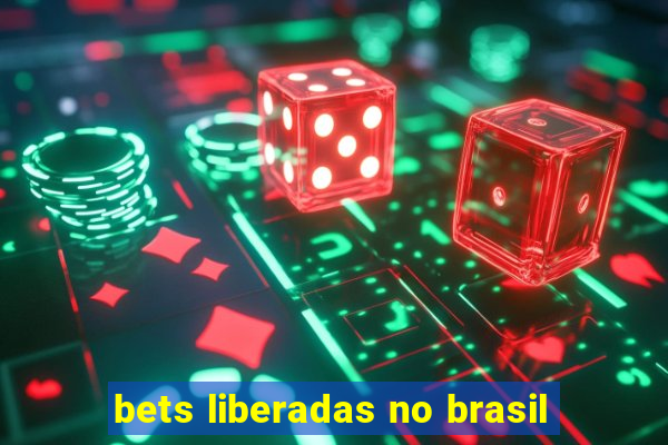 bets liberadas no brasil