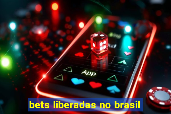 bets liberadas no brasil