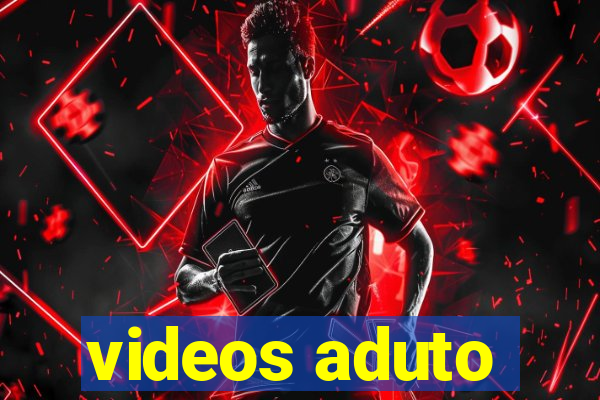 videos aduto