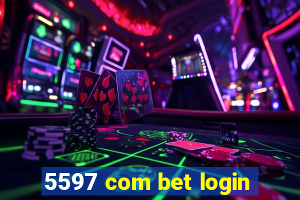 5597 com bet login