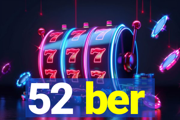 52 ber