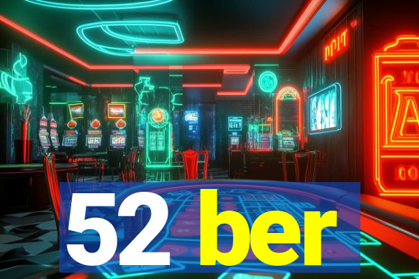 52 ber