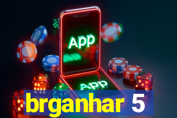 brganhar 5