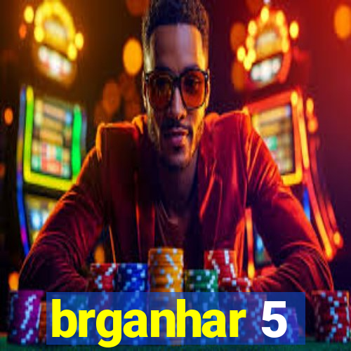 brganhar 5