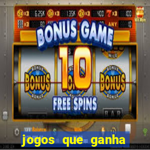 jogos que ganha dinheiro sem investir