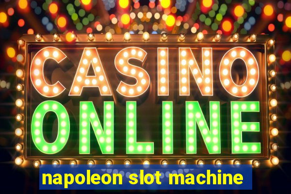 napoleon slot machine