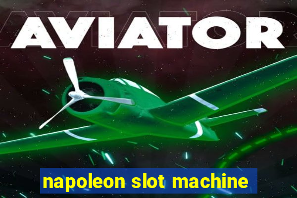 napoleon slot machine