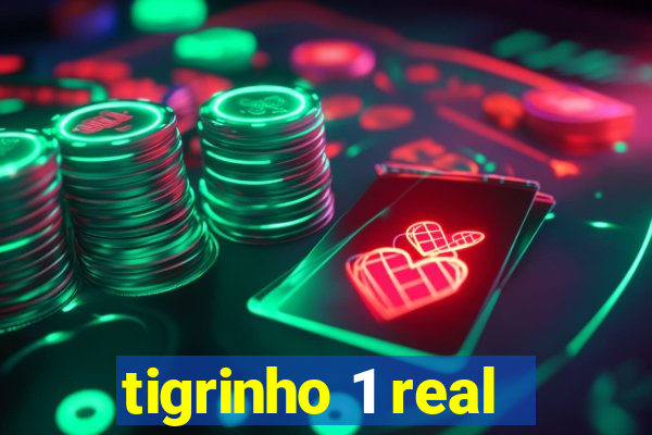 tigrinho 1 real