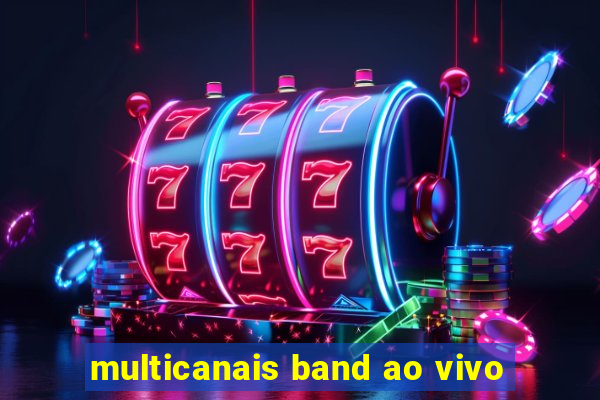 multicanais band ao vivo