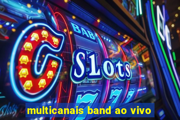 multicanais band ao vivo