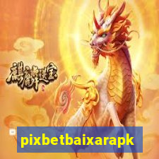 pixbetbaixarapk