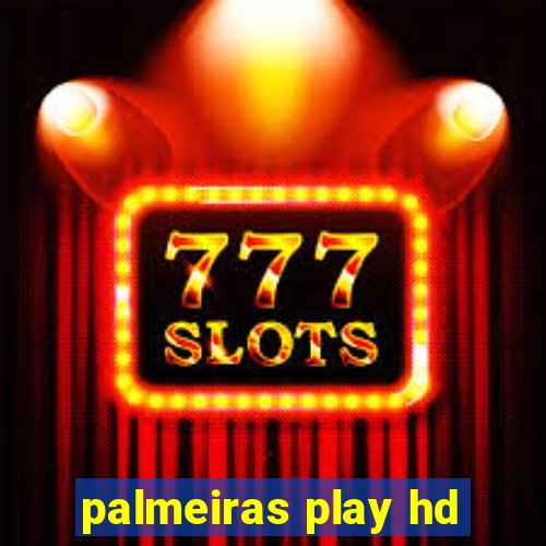 palmeiras play hd