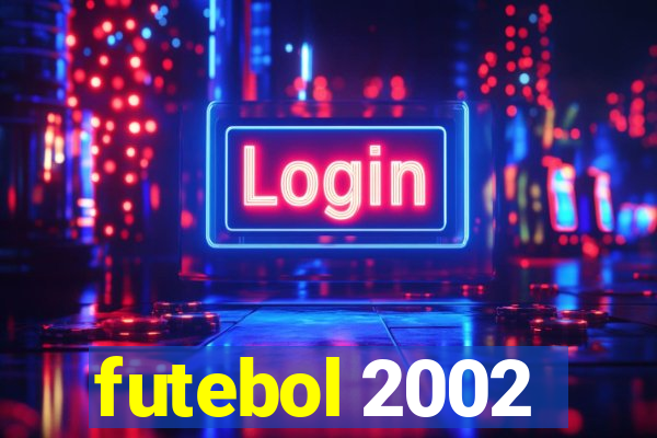 futebol 2002