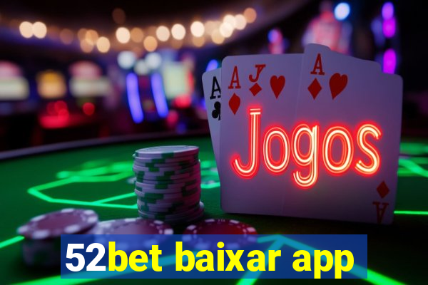 52bet baixar app