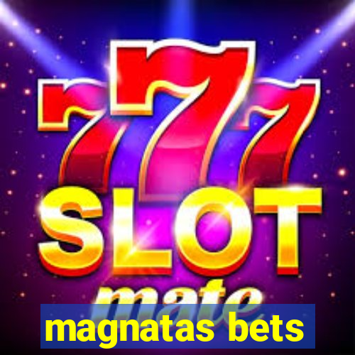 magnatas bets