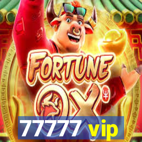 77777 vip