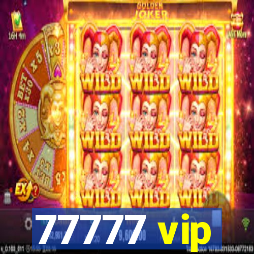 77777 vip