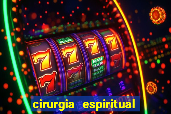 cirurgia espiritual marlon santos