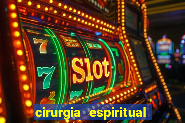 cirurgia espiritual marlon santos