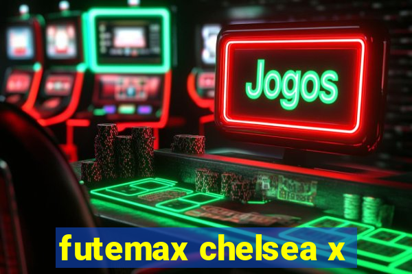 futemax chelsea x