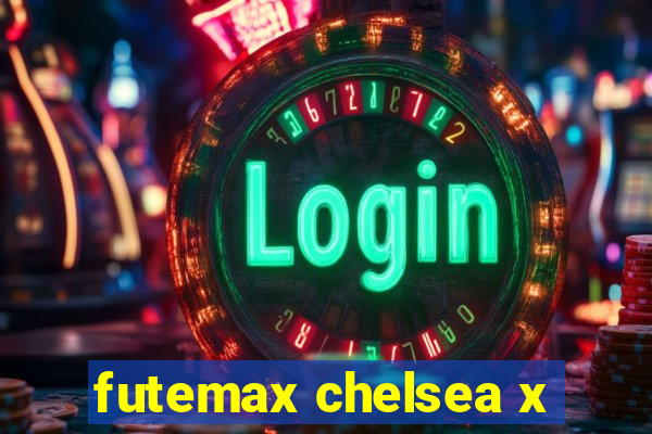 futemax chelsea x