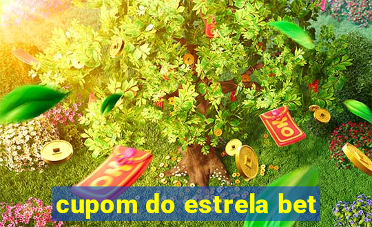 cupom do estrela bet