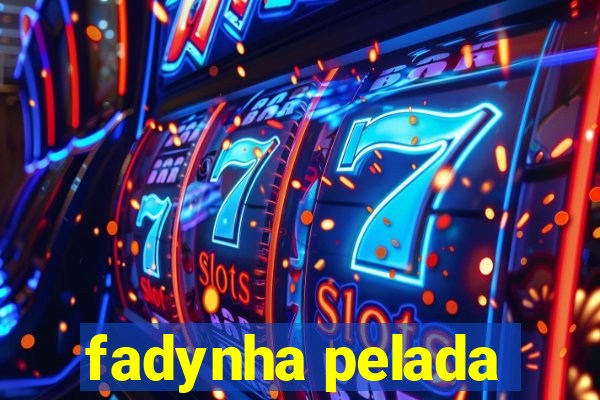 fadynha pelada