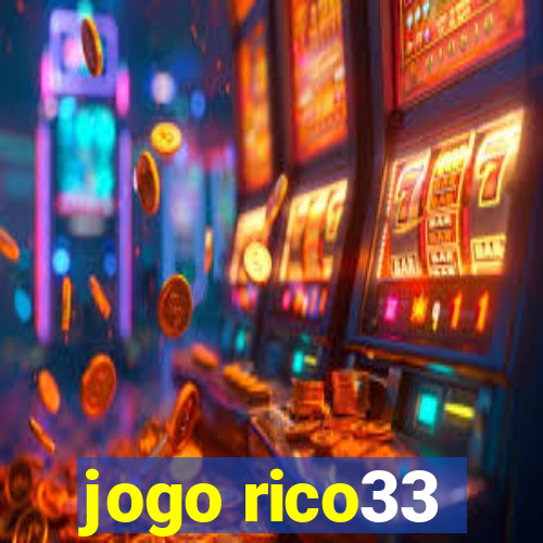 jogo rico33