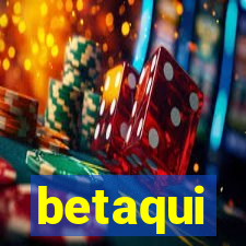 betaqui