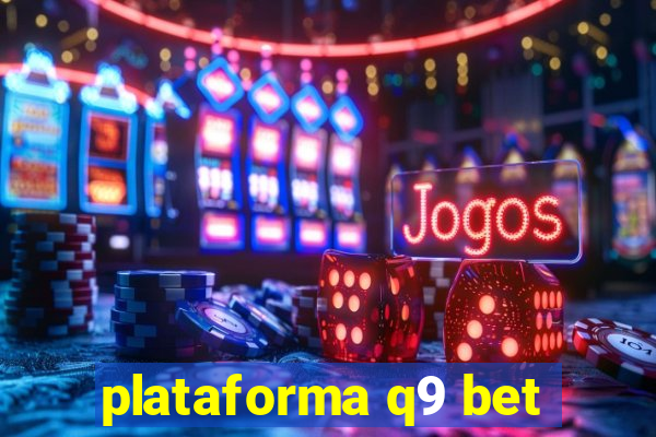 plataforma q9 bet