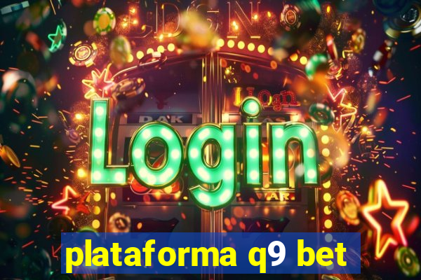 plataforma q9 bet