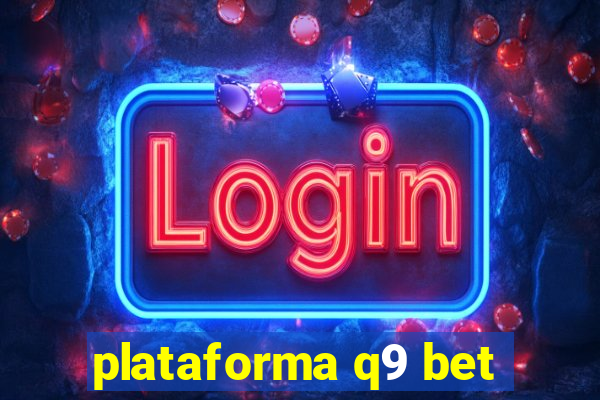 plataforma q9 bet