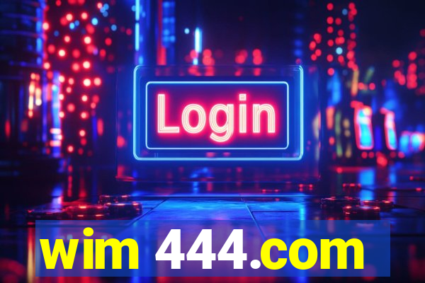 wim 444.com