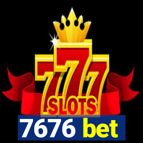 7676 bet