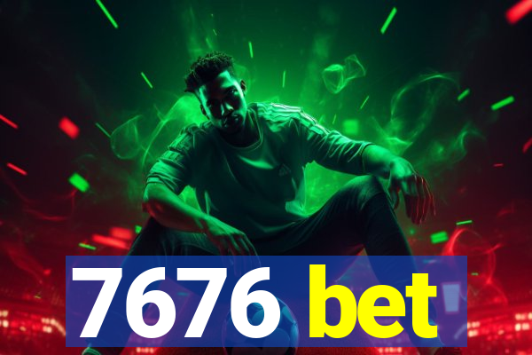 7676 bet