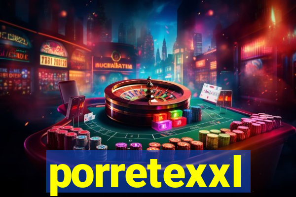 porretexxl