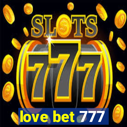 love bet 777