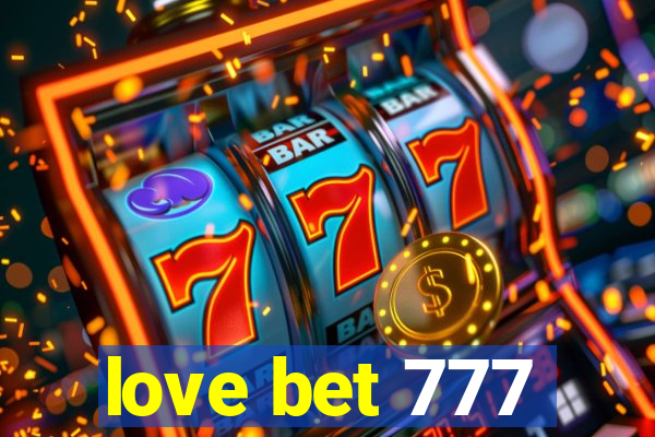 love bet 777